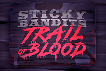 Slot Online Sticky Bandits Trail of Blood