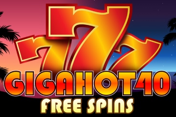 Giga Hot 40 Free Spins no casino online