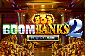 Slot 333 Boom Banks 2 Power Combo